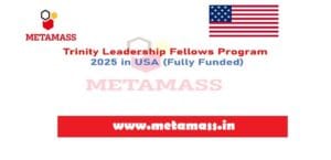Trinity Leadership Fellows Program 2025 in USA