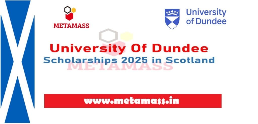 University Of Dundee Scholarships 2025