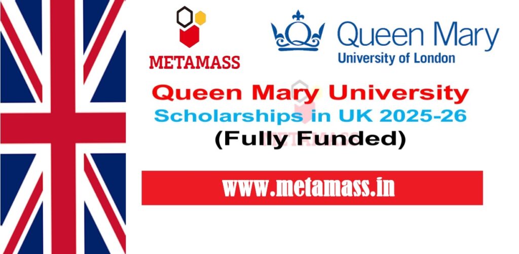 Queen Mary University Scholarships in UK 2025-26