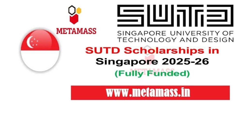 SUTD Scholarships in Singapore 2025-26